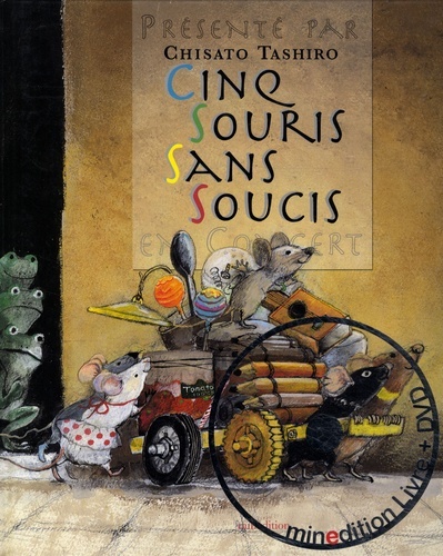 CINQ SOURIS SANS SOUCIS AVEC DVD
