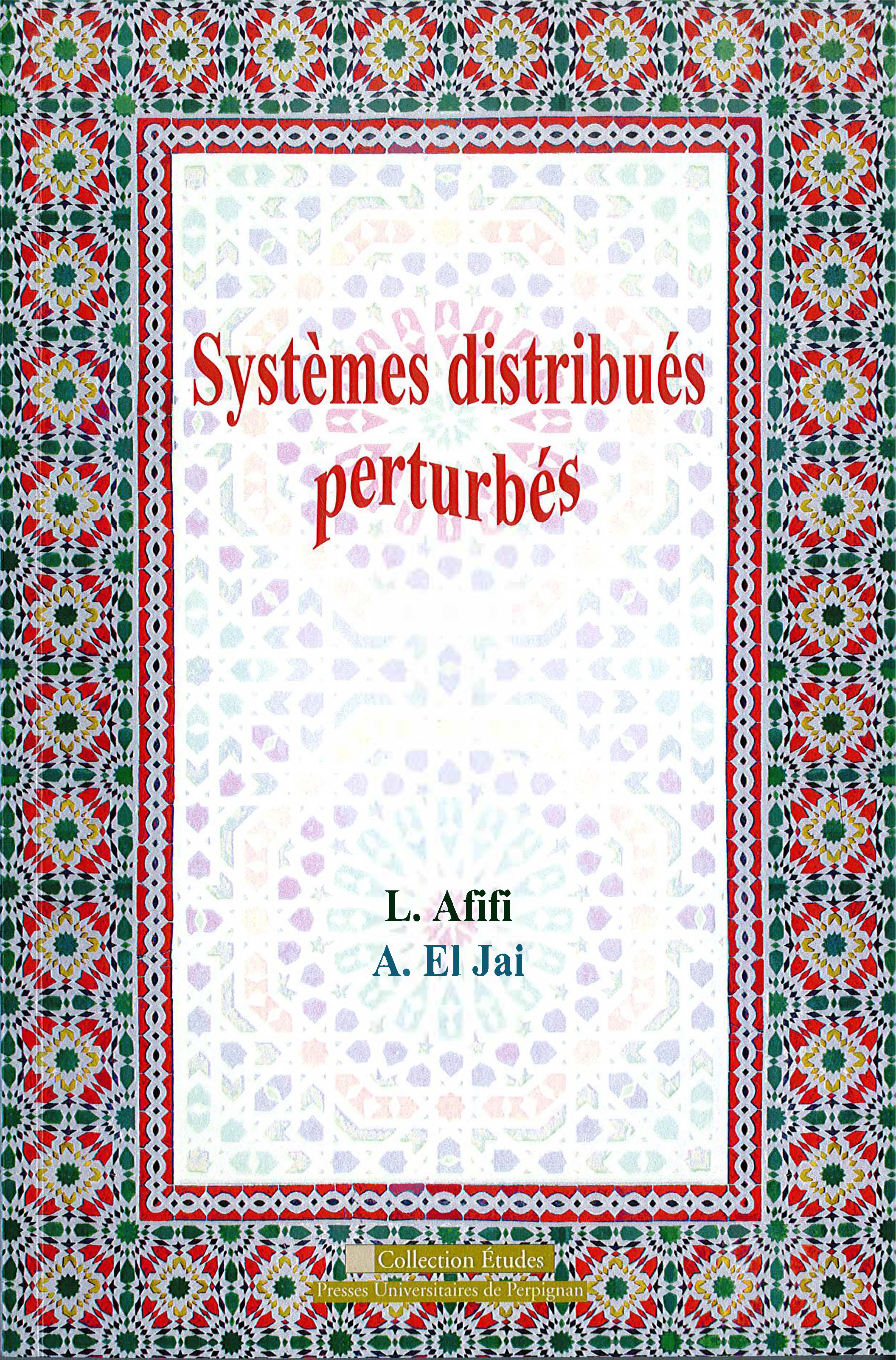 Systèmes distribuées perturbés