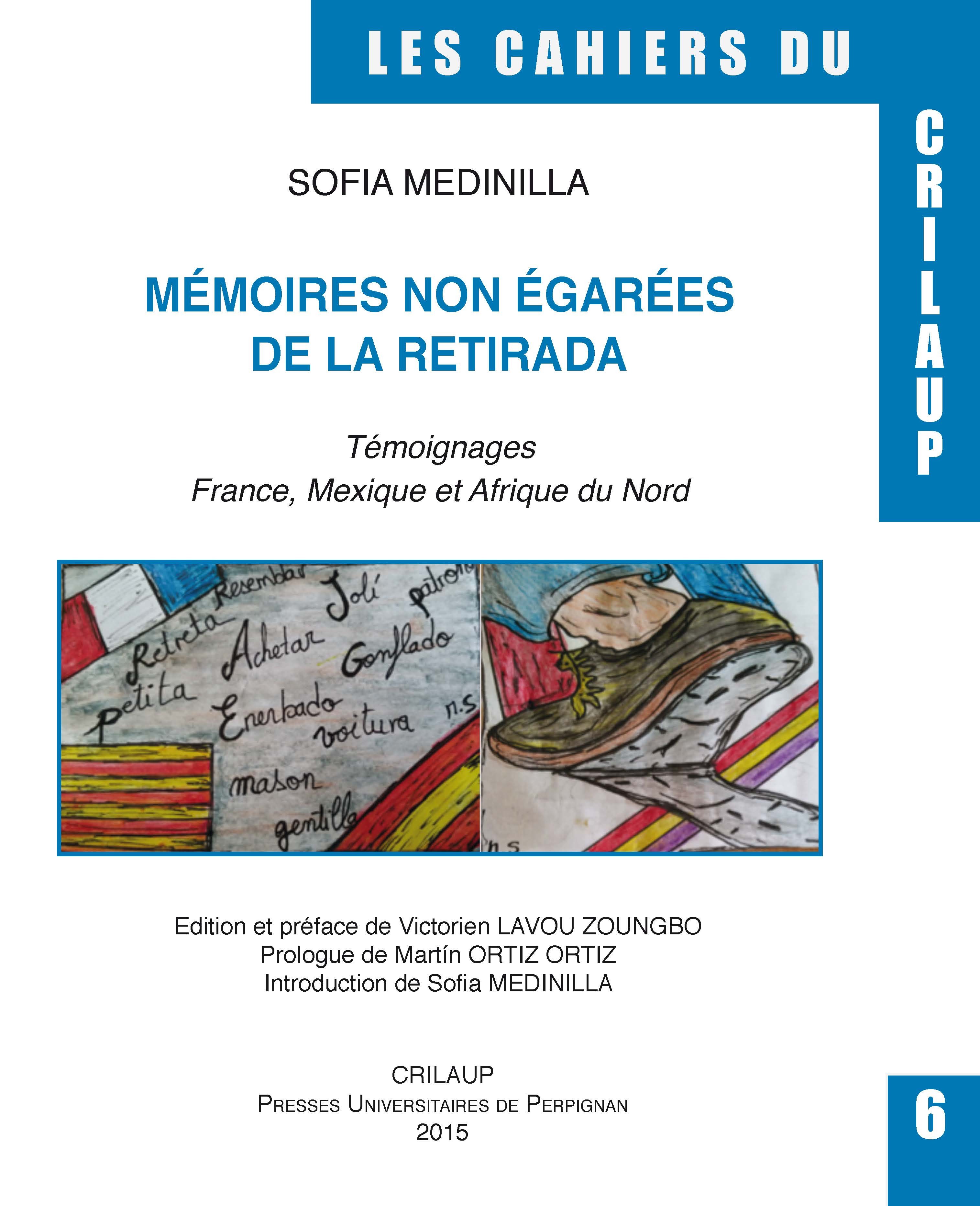 Mémoires non egarees la retirada et temoignages  France Mexique et Afrique du no
