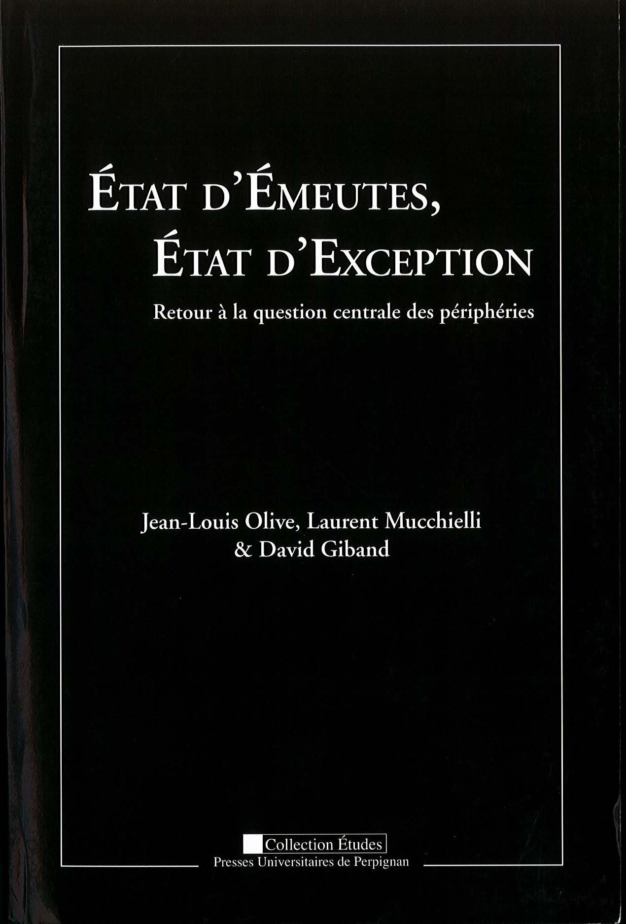 Etat d'émeutes état d'exception retour à la question centrale des peripheries