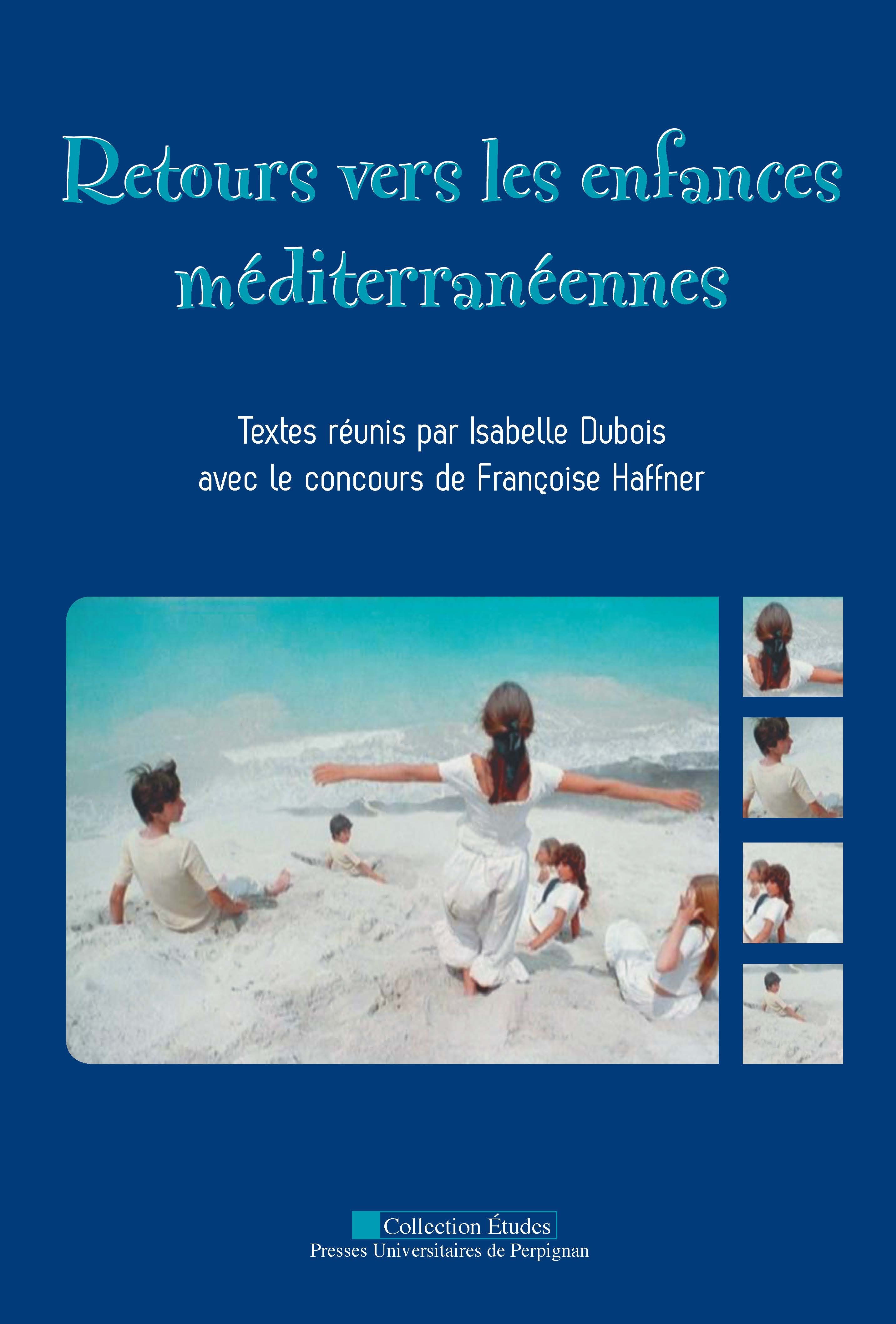 Retours vers les enfances méditérannéennes