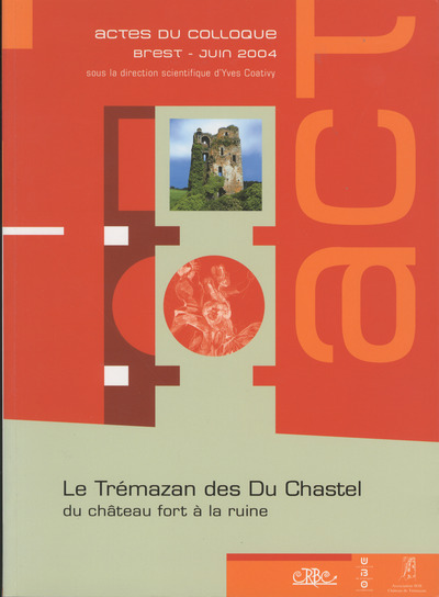 Le Trémazan des Du Chastel - du château fort à la ruine