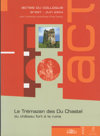 Le Trémazan des Du Chastel - du château fort à la ruine