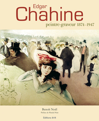 EDGAR CHAHINE PEINTRE-GRAVEUR 1874-1947