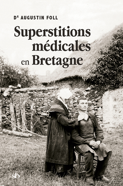 Superstitions médicales en Bretagne