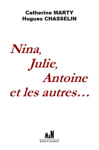Nina, Julie, Antoine et les autres
