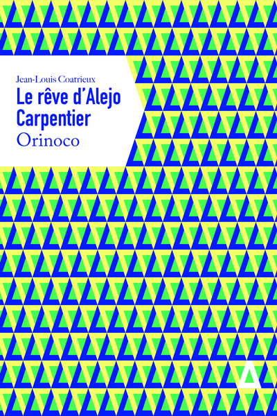 LE REVE D'ALEJO CARPENTIER - ORINOCO