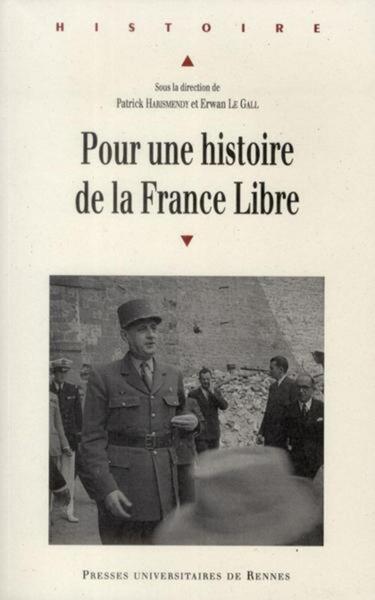 POUR UNE Histoire DE LA FRANCE LIBRE