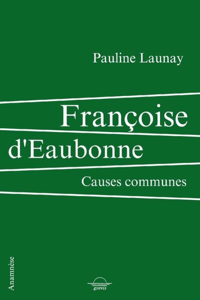 FRANCOISE D'EAUBONNE : CAUSES COMMUNES
