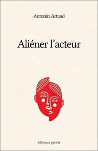 Aliéner l'acteur