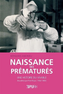 Naissance des prématurés - une histoire du vivable, Baudelocque-Port-Royal, 1942-1985