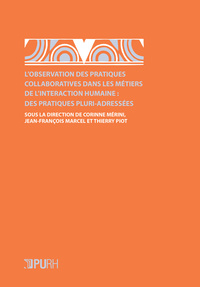 Observation des pratiques collaboratives dans les métiers de l'interaction humaine