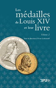 LES MEDAILLES DE LOUIS XIV ET LEUR LIVRE. VOLUME II