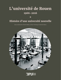L'Université de Rouen, 1966-2016
