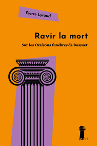 Les Oraisons funèbres de Bossuet