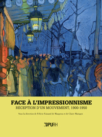 Face à l'impressionnisme - réception d'un mouvement, 1900-1950