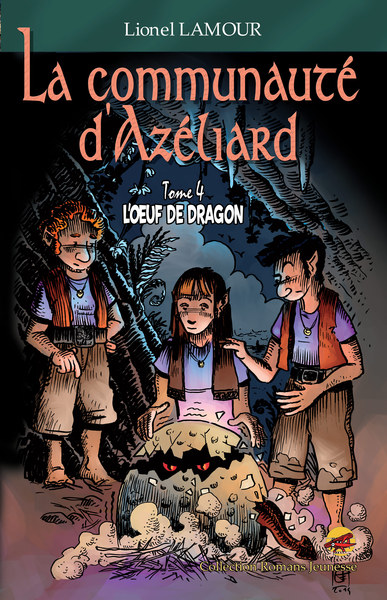 LA COMMUNAUTÉ D'AZÉLIARD T.4 - L’ŒUF DE DRAGON