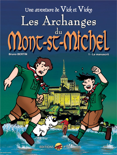 VICK ET VICKY T.5 - LES ARCHANGES DU MONT-SAINT-MICHEL - T.1 : LE MANUSCRIT