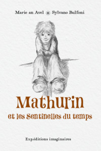 Mathurin et les sentinelles du temps