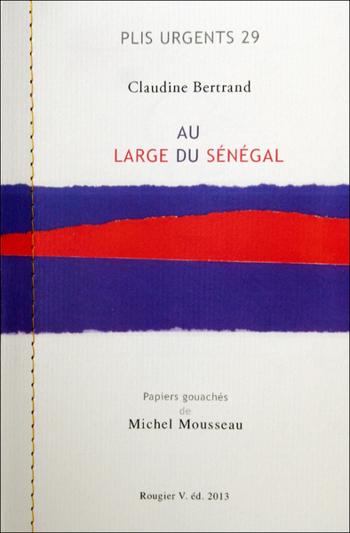 AU LARGE DU SÉNÉGAL - Claudine Bertrand, ill. Michel Mousseau