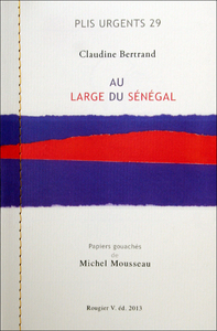AU LARGE DU SÉNÉGAL - Claudine Bertrand, ill. Michel Mousseau