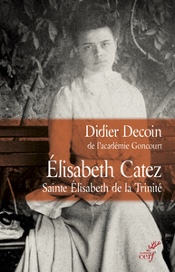 ELISABETH CATEZ - SAINTE ELISABETH DE LA TRINITE