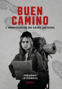 Buen Camino - L'Arnaqueuse de Saint-Jacques
