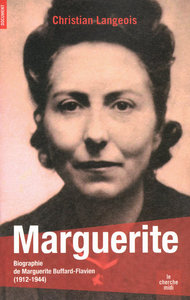 Marguerite - Biographie de Marguerite Buffard-Flavien 1912-1944
