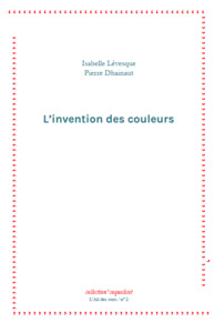 L'invention des couleurs