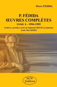 P.Fédida Oeuvres complètes Tome 8 - 1994-1995