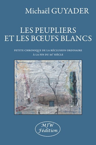 Les peupliers et les boeufs blancs