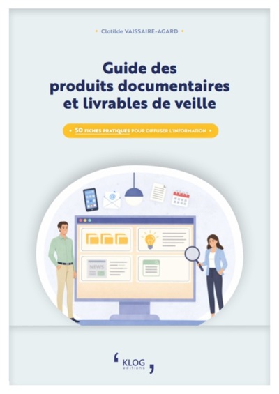 Guide des produits documentaires et livrables de veille