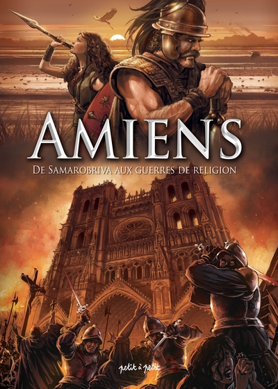 Amiens T1, De Samarobriva aux guerres de religions