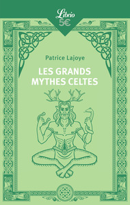 Les Grands Mythes celtes