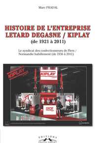 Histoire de l'entreprise Letard Degasne/Kiplay