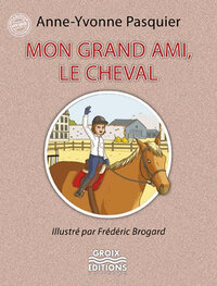 Mon grand ami, le cheval