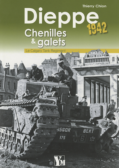 Dieppe 1942 Chenilles Et Galets