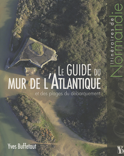 Le Guide Du Mur De L Atlantique