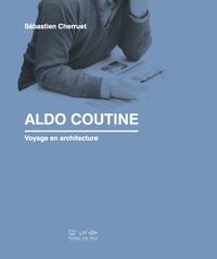Aldo Coutine. Voyage en architecture