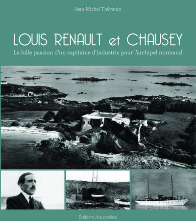 Louis Renault et Chausey