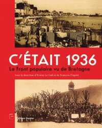 C'était 1936 - le Front populaire vu de Bretagne