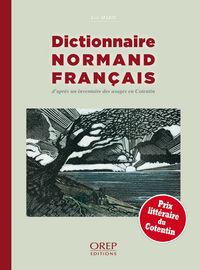 Dictionnaire normand-français - D'après un inventaire des usages en Cotentin