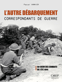 L'autre débarquement, Correspondants de guerre