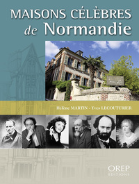 Maisons célèbres de Normandie (tome 2)