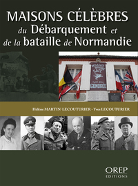 Maisons célèbres du Débarquement et de la Bataille de Normandie