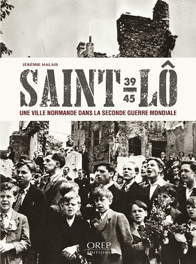 Saint-Lô 1939-1945