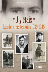 J'Y ETAIS - LES DERNIER TEMOINS  (FR)