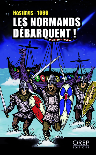 Les Normands débarquent ! - HASTINGS 1066