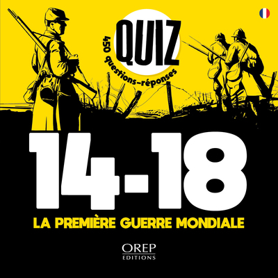 Quiz 14-18 La Première Guerre mondiale