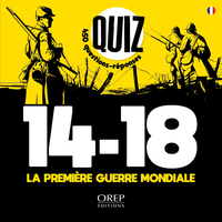 Quiz 14-18 La Première Guerre mondiale